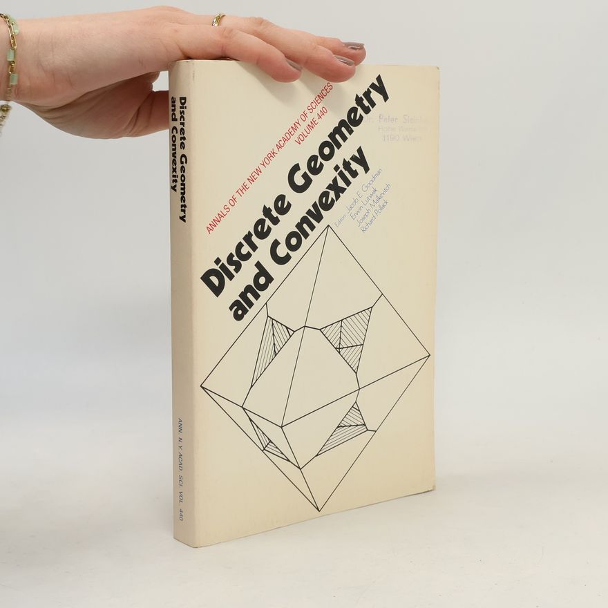 Richard Pollack Annals of the New York Academy of Sciences - 440: Discrete Geometry and Convexity