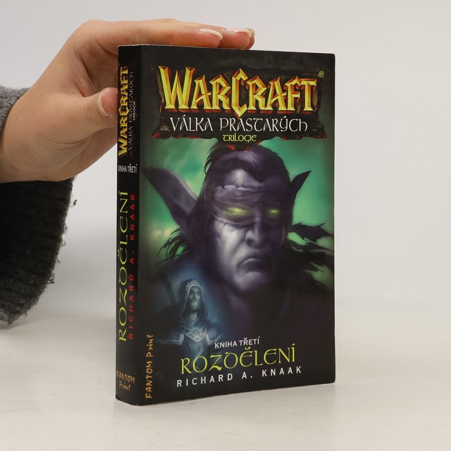 Richard A. Knaak WarCraft - Válka prastarých. Kniha třetí, Rozdělení