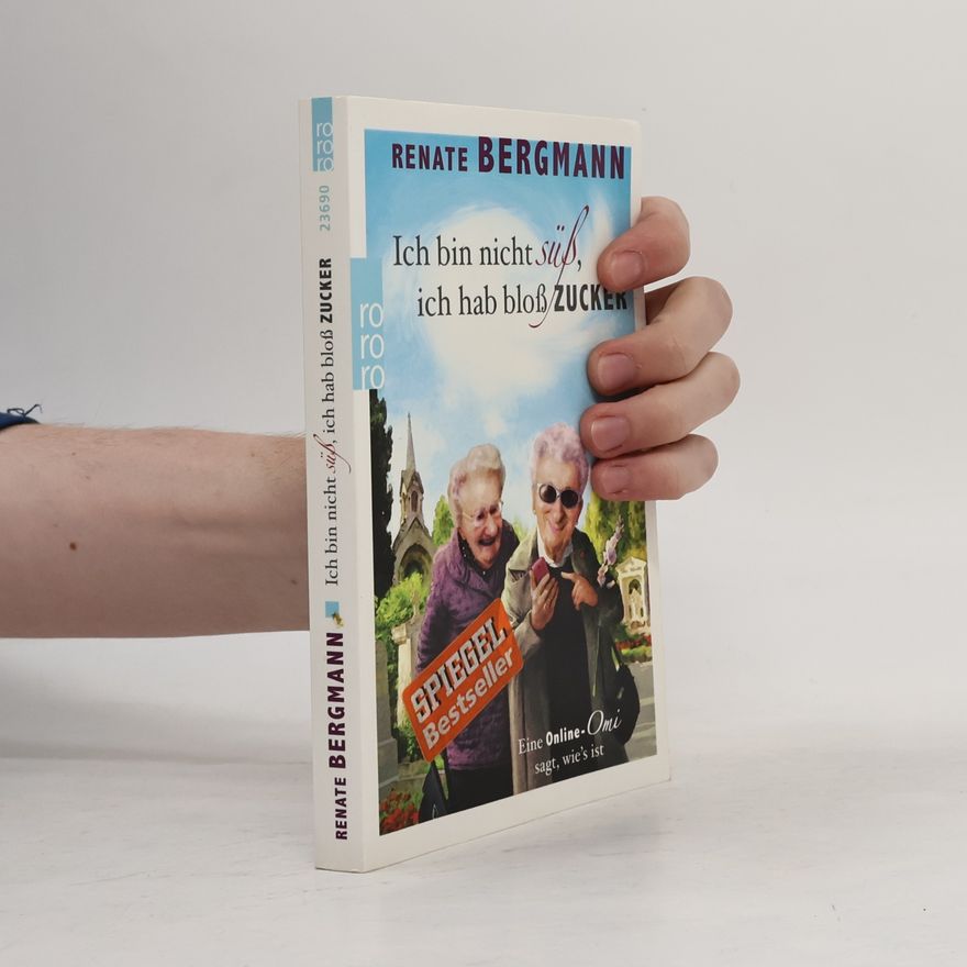 Renate Bergmann Ich bin nicht süß, ich hab bloß Zucker