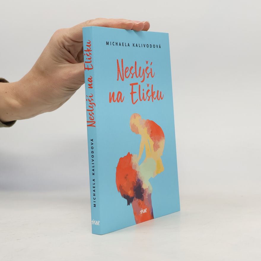 Michaela Kašičková Neslyší na Elišku