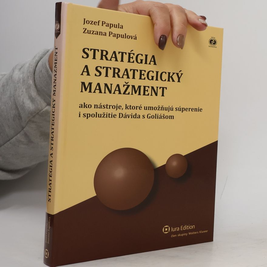 Zuzana Papulová Stratégia a strategický manažment
