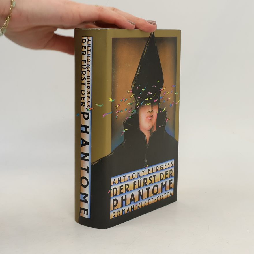 Anthony Burgess Der Fürst der Phantome
