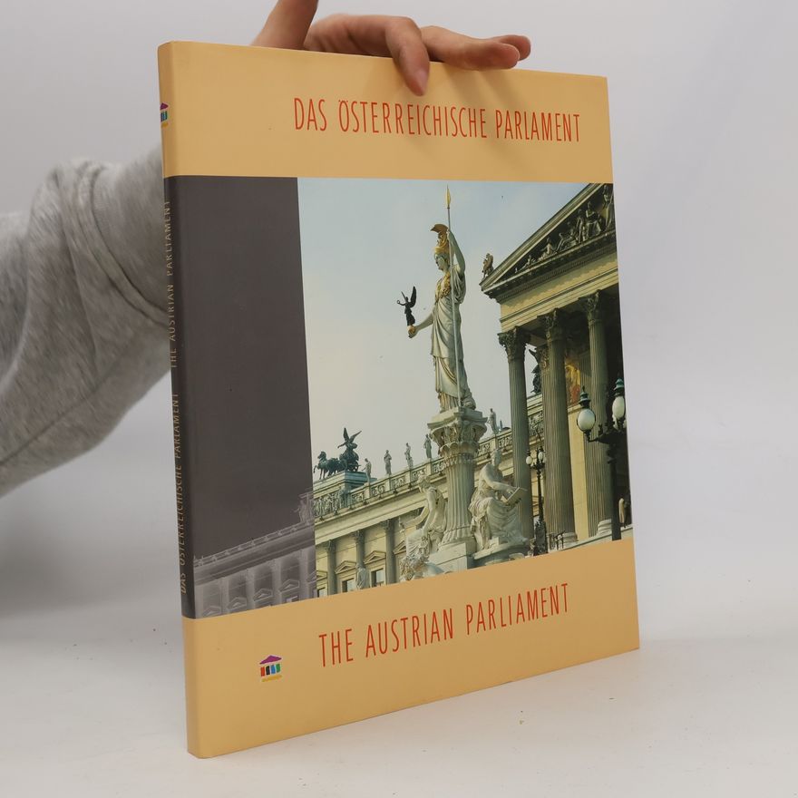 Auteurscollectief Das Österreichische parlament / The Austrian Parliament