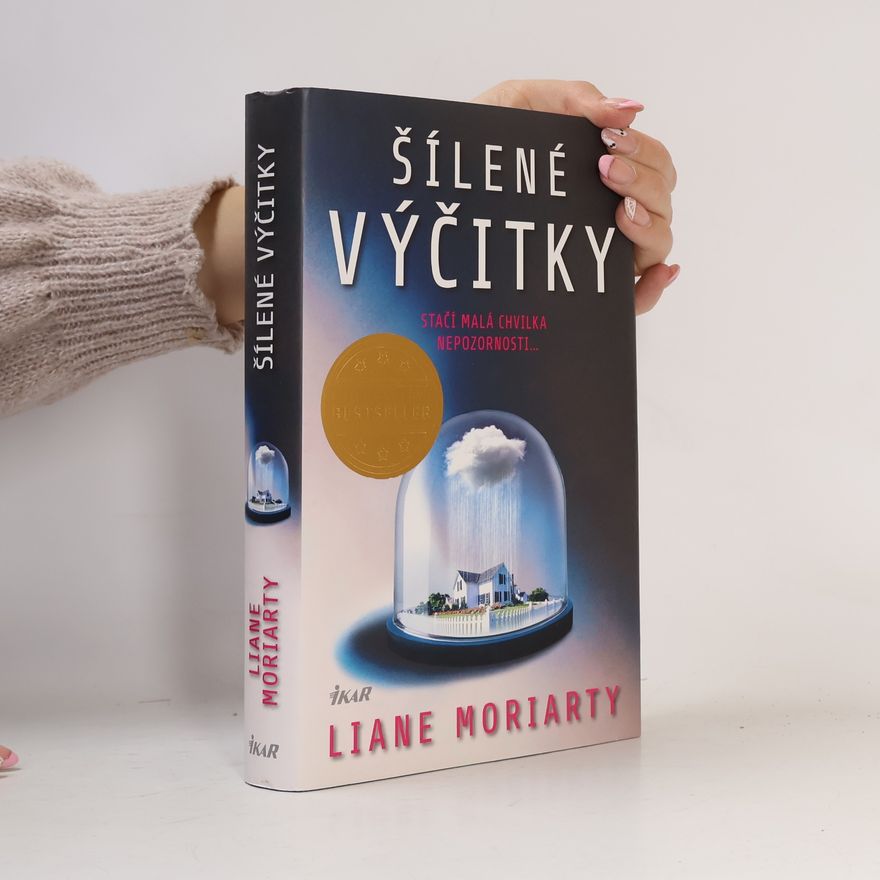 Liane Moriarty Šílené výčitky