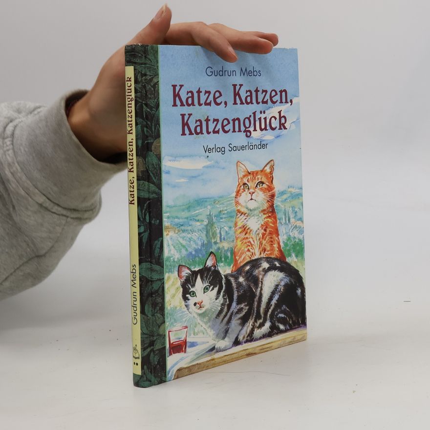 Gudrun Mebs Katze, Katzen, Katzenglück