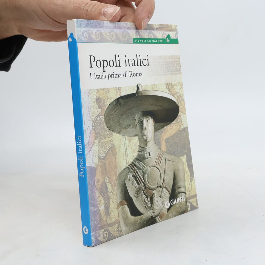 Delia Guasco Popoli italici. L'Italia prima di Roma
