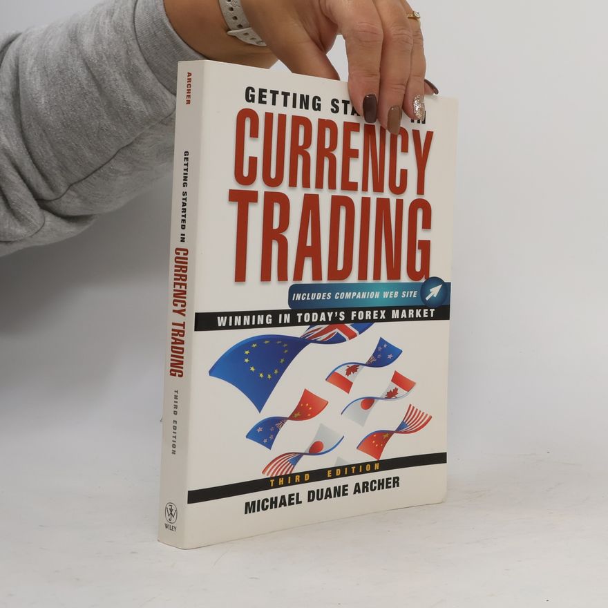 Michael Duane Archer Getting Started in Currency Trading