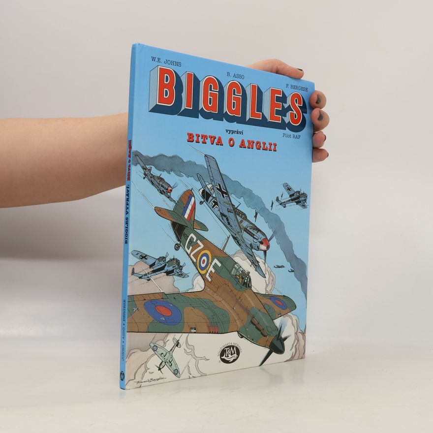 Bernard Asso Biggles vypráví: Bitva o Anglii