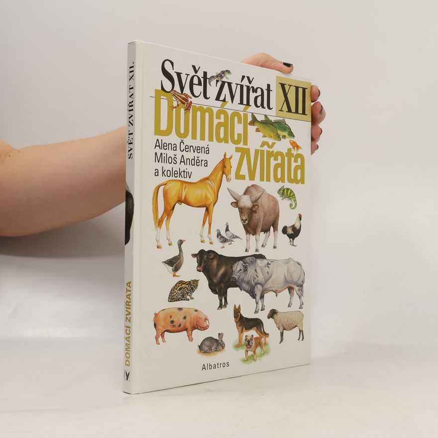 Jiří Moravec Svět zvířat XII. Domácí zvířata
