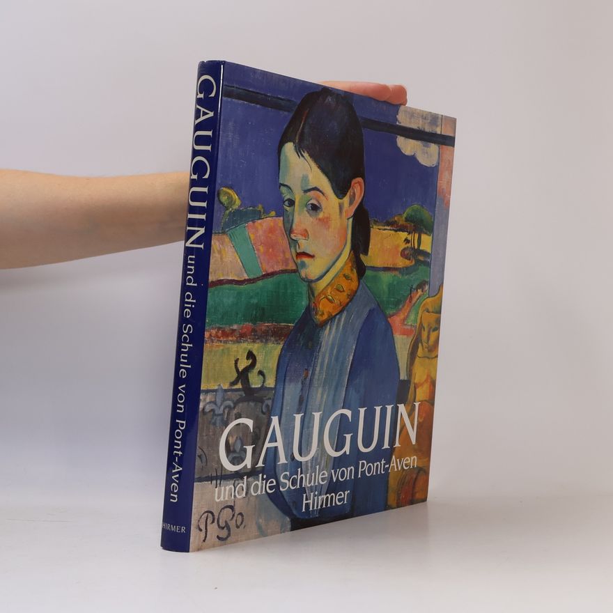 Paul Gauguin Gauguin und die Schule von Pont-Aven
