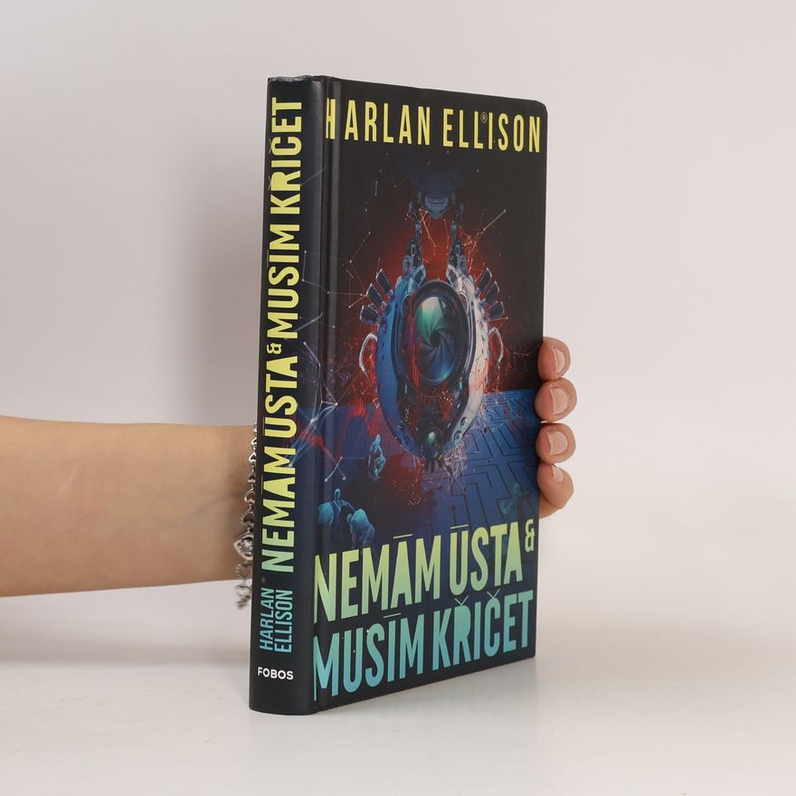 Harlan Ellison Nemám ústa & musím křičet