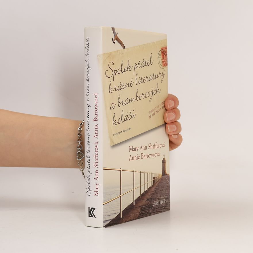Mary Ann Shaffer Spolek přátel krásné literatury a bramborových koláčů