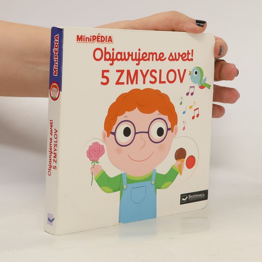 Nathalie Choux MiniPÉDIA - Objavujeme svet! 5 zmyslov