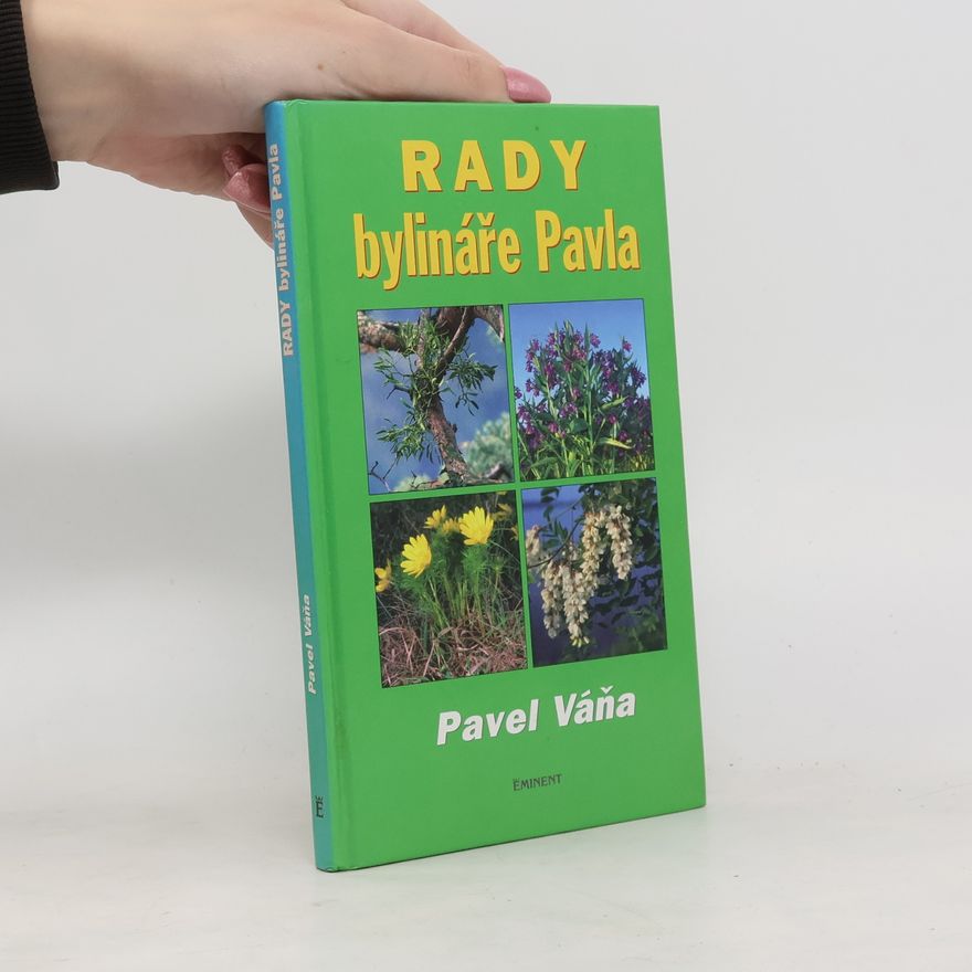 Pavel Váňa Rady bylináře Pavla