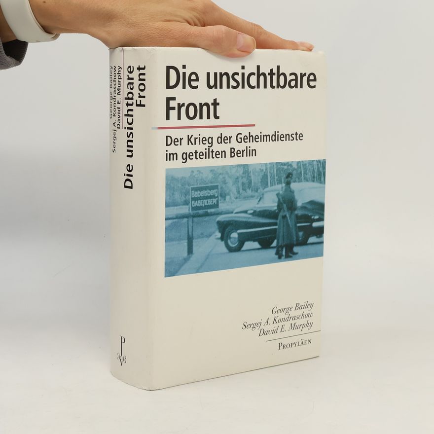 George Bailey Die unsichtbare Front
