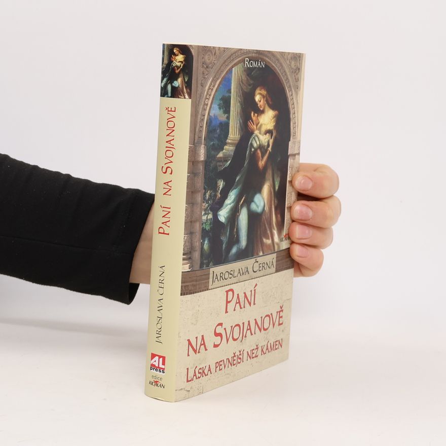 Jaroslava Černá Paní na Svojanově : láska pevnější než kámen : román