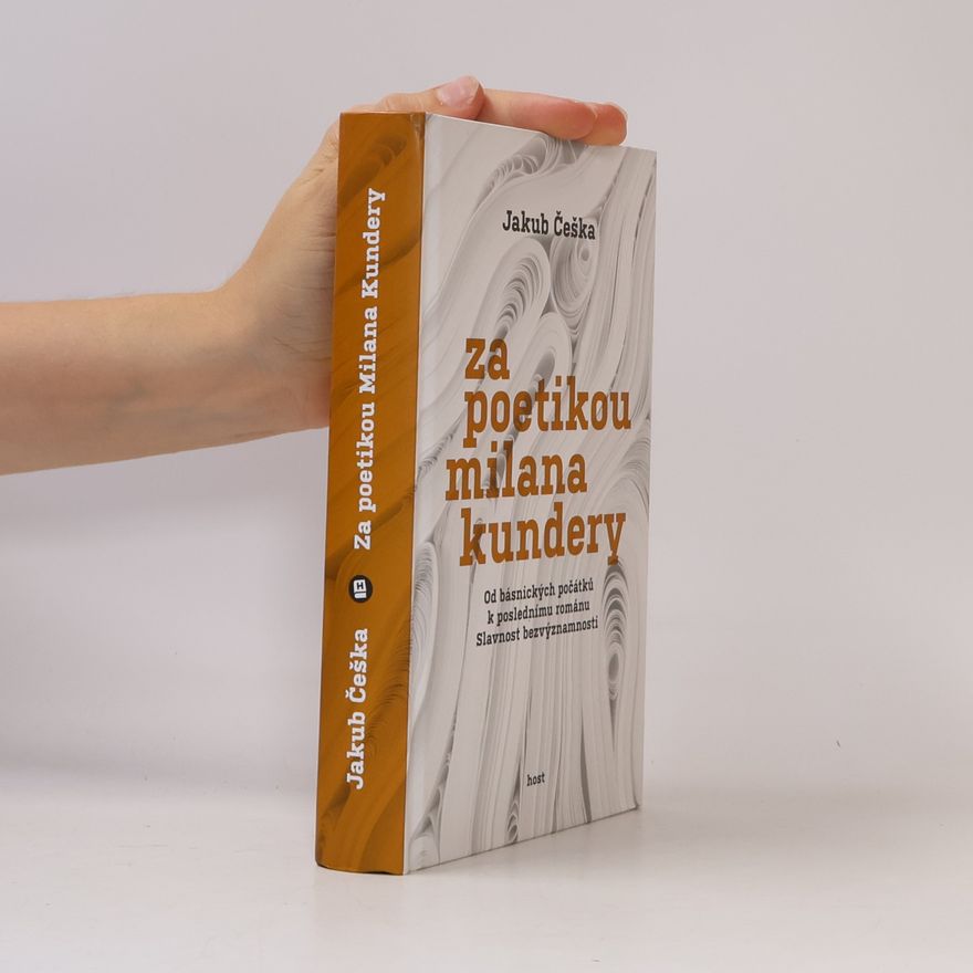 Jakub Češka Za poetikou Milana Kundery