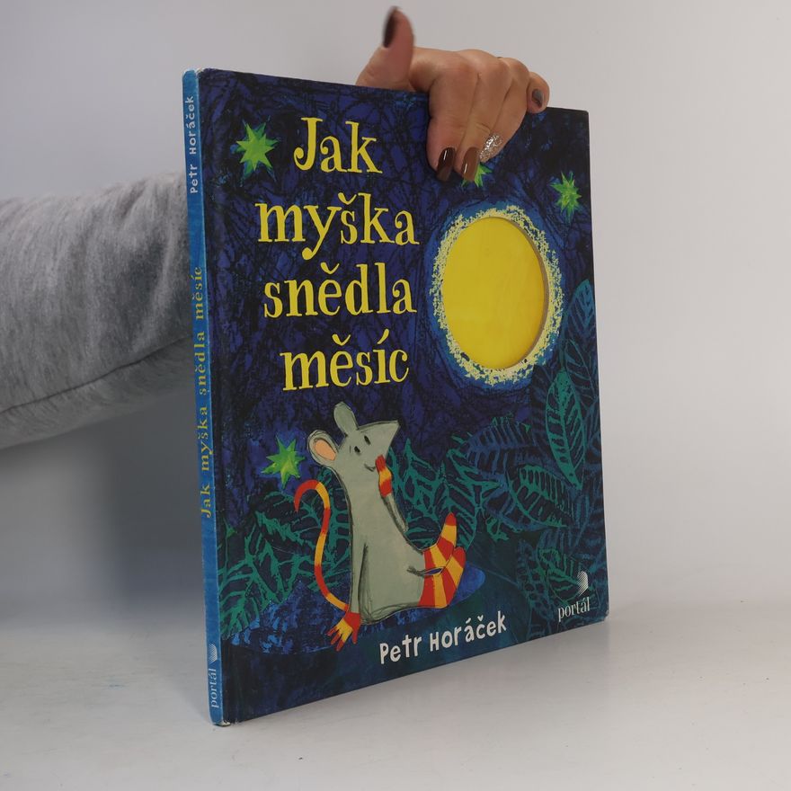 Petr Horác̆ek Jak myška snědla měsíc