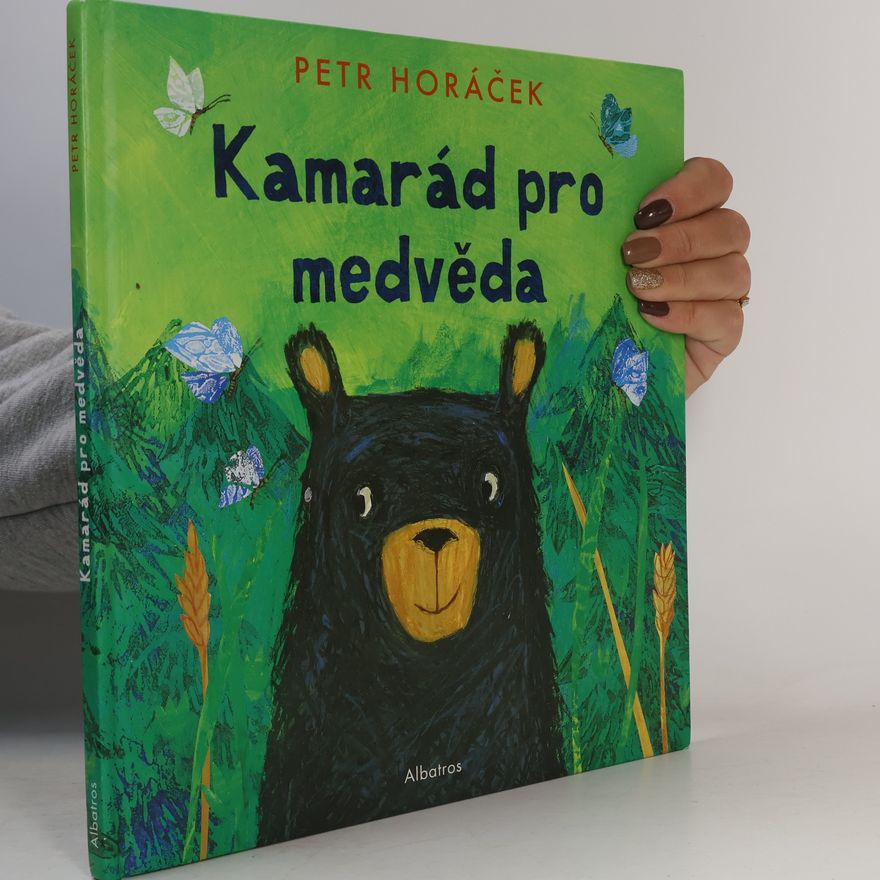 Petr Horác̆ek Kamarád pro medvěda