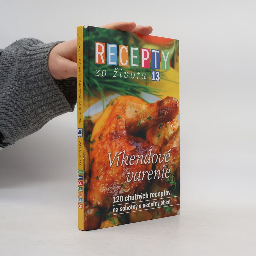 Jana Klapáčová Recepty zo života 13. Víkendové varenie