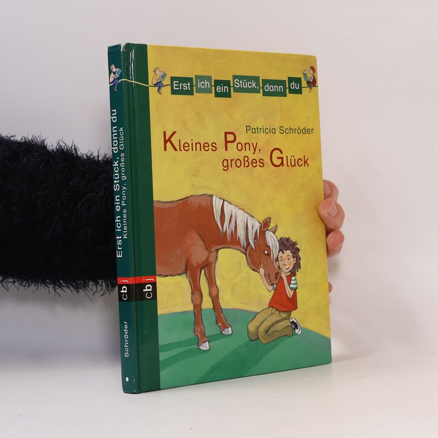 Patricia Schröder Kleines Pony, großes Glück