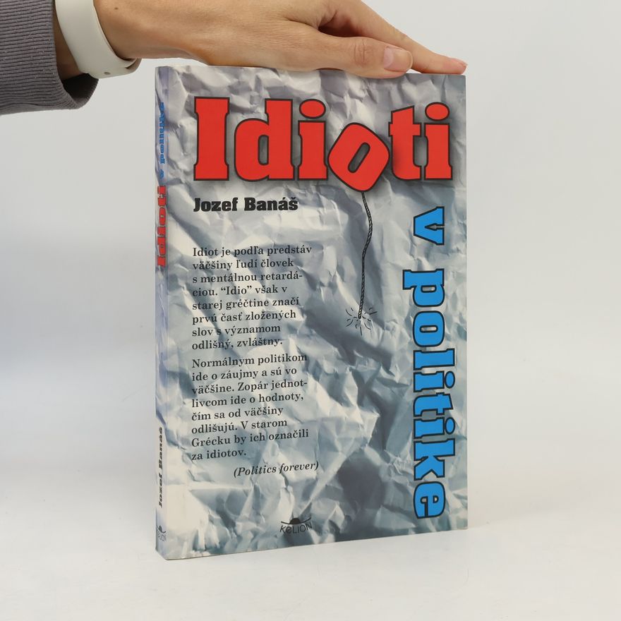 Jozef Banáš Idioti v politike