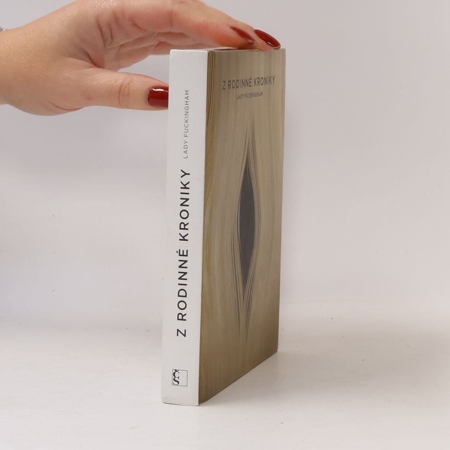 Collectif d'auteurs Z rodinné kroniky Lady Fuckingham