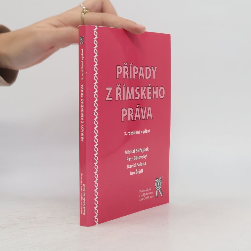 Michal Skřejpek Případy z římského práva