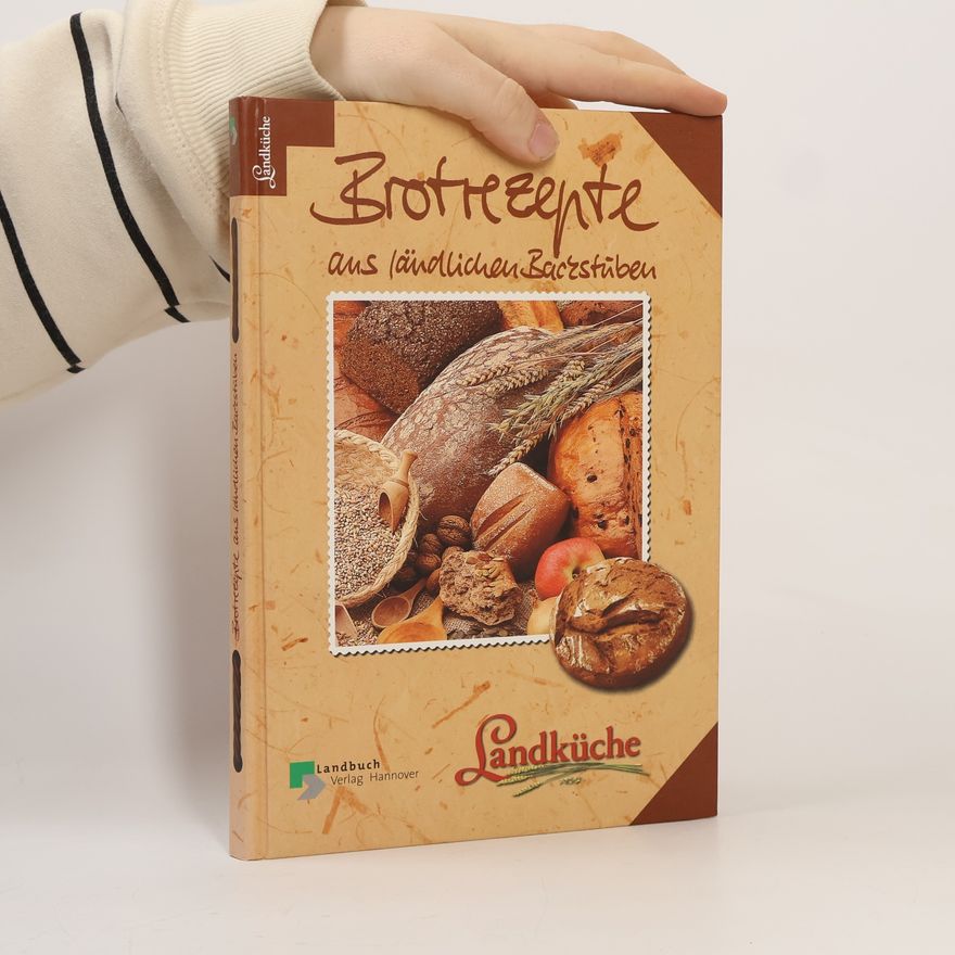 Kirsten John Brotrezepte aus ländlichen Backstuben