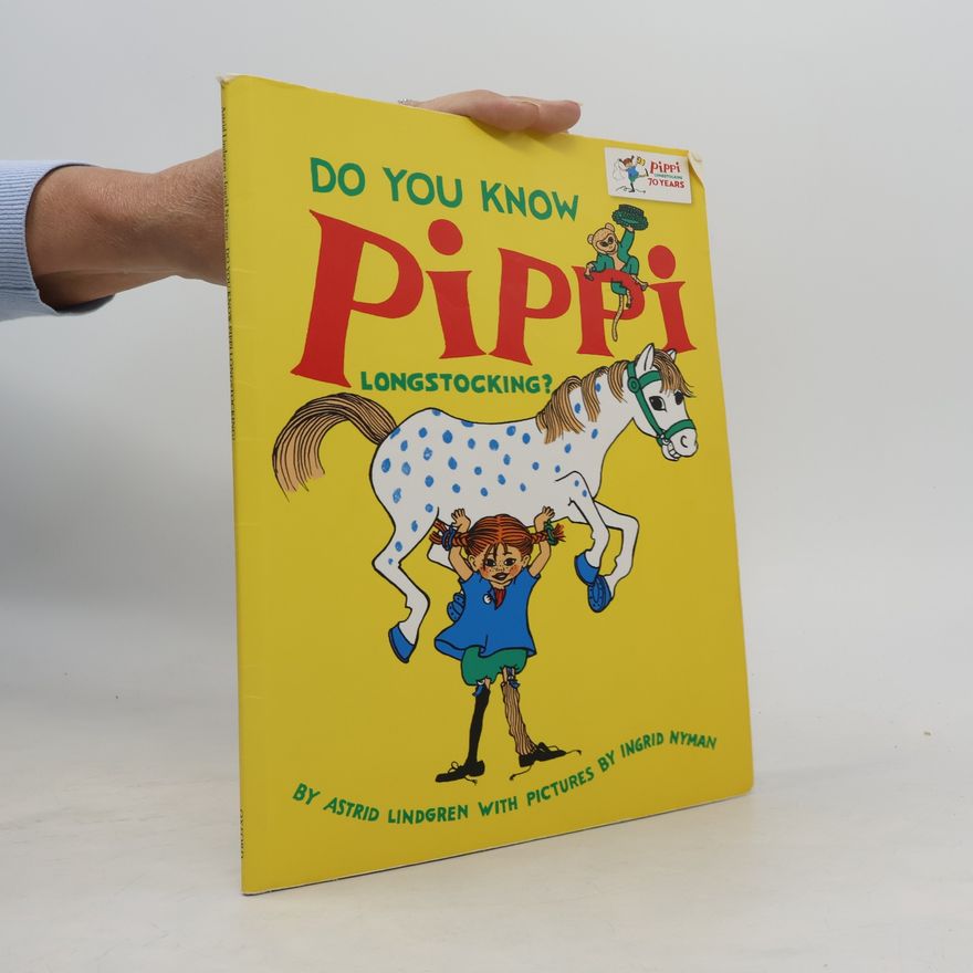 Astrid Lindgren Do You Know Pippi Longstocking?