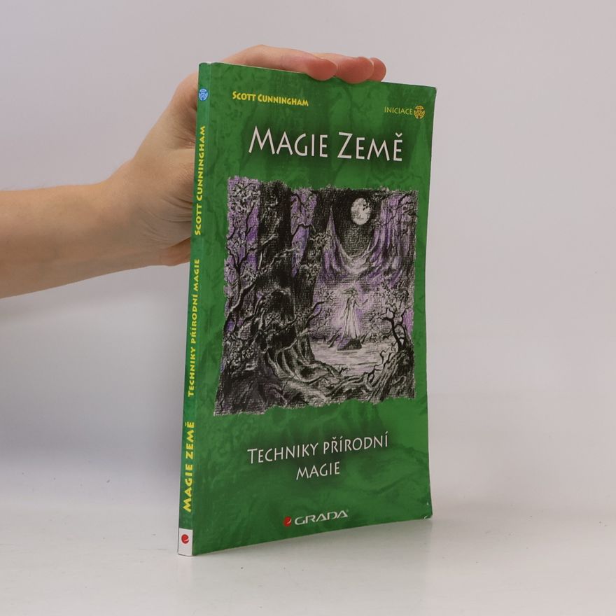 Scott Cunningham Magie země : techniky přírodní magie