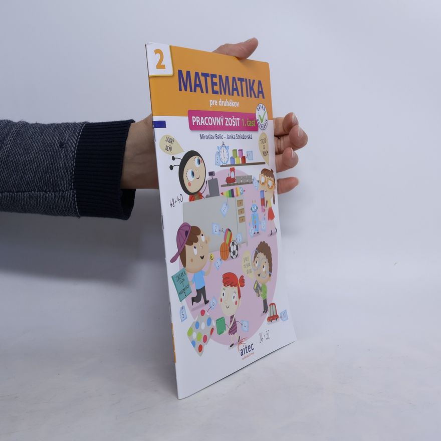 Miroslav Belic Matematika pre druhákov (pracovný zošit 1. časť)