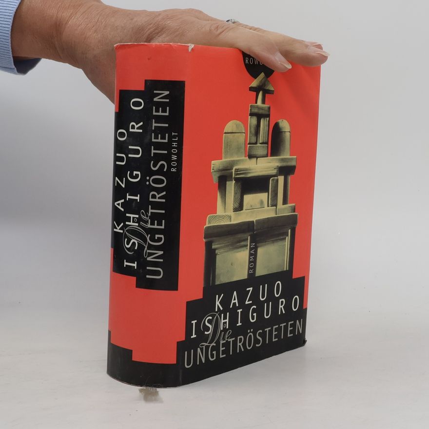 Kazuo Ishiguro Die Ungetrösteten