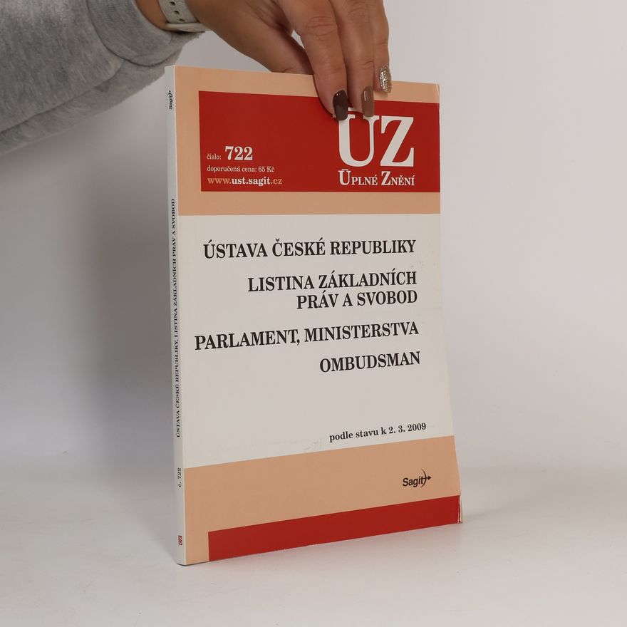 Various authors Ústava České republiky. Listina základních práv a svobod. Parlament, ministerstva. Ombudsman