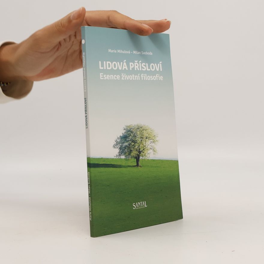 M. Mihulová Lidová přísloví: Esence životní filosofie