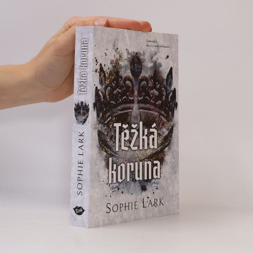 Sophie Lark Těžká koruna