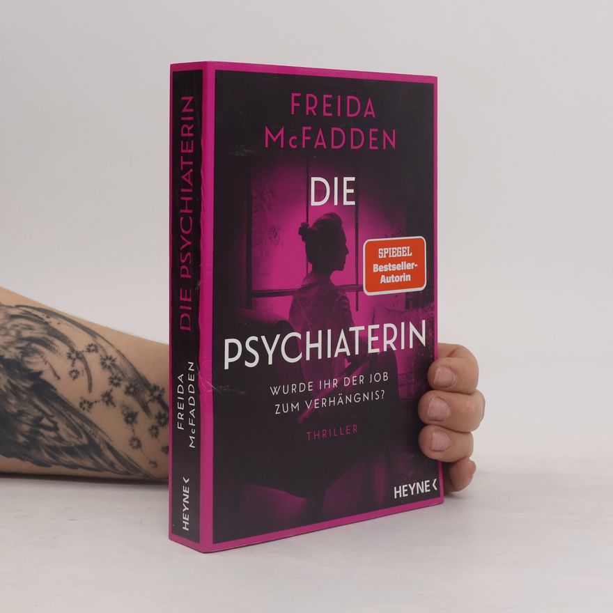 Freida McFadden Die Psychiaterin – Wurde ihr der Job zum Verhängnis?