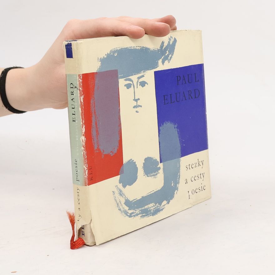 Paul Éluard Stezky a cesty poesie