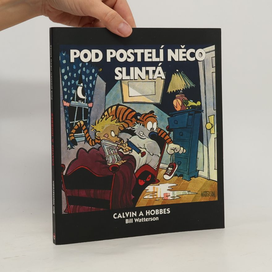 Bill Watterson Pod postelí něco slintá