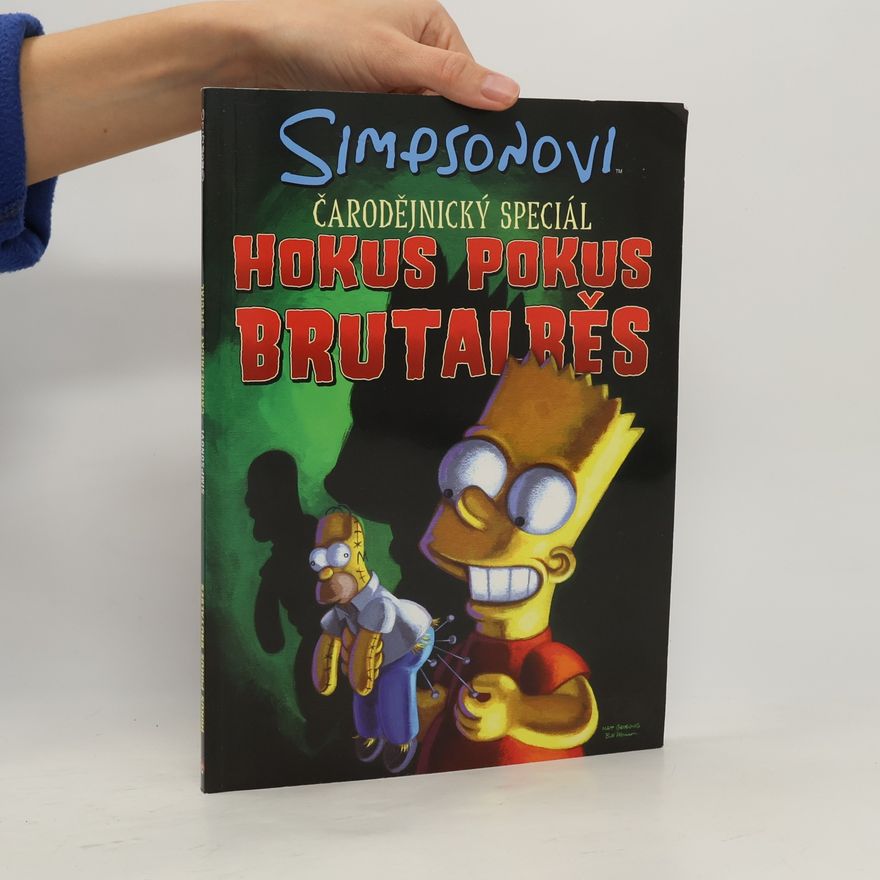 Matt Groening Simpsonovi. Čarodějnický speciál. Hokus pokus brutalběs