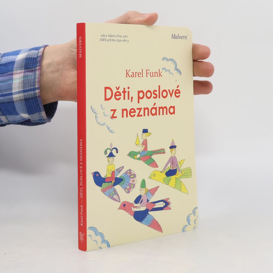 Marie Vršanová Děti, poslové z neznáma