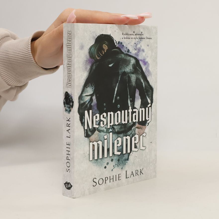 Sophie Lark Nespoutaný milenec
