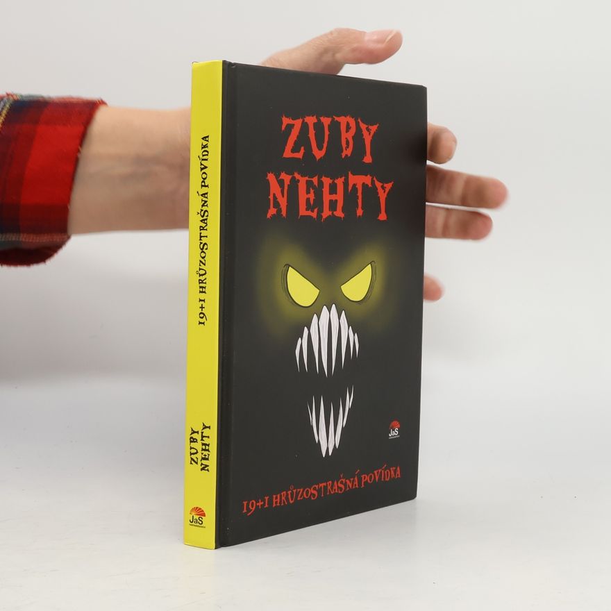 Tomáš Tvrdý Zuby nehty: 19+1 hrůzostrašná povídka
