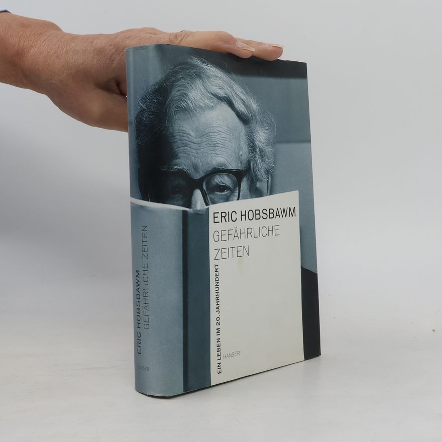 Eric Hobsbawm Gefährliche Zeiten