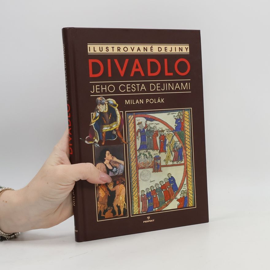 Milan Polák Divadlo - Jeho cesta dejinami