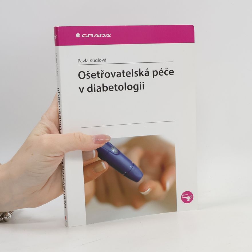 Pavla Kudlová Ošetřovatelská péče v diabetologii
