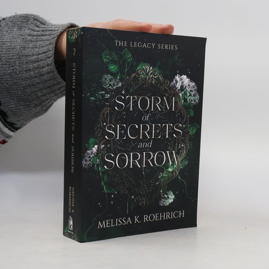 Melissa K. Roehrich The Legacy Series - 2: Storm of Secrets and Sorrow