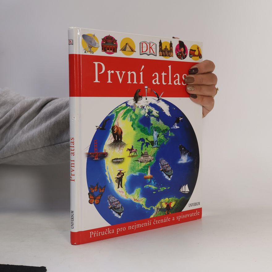 Kateřina Danielová První atlas. Příručka pro nejmenší čtenáře a spisovatele