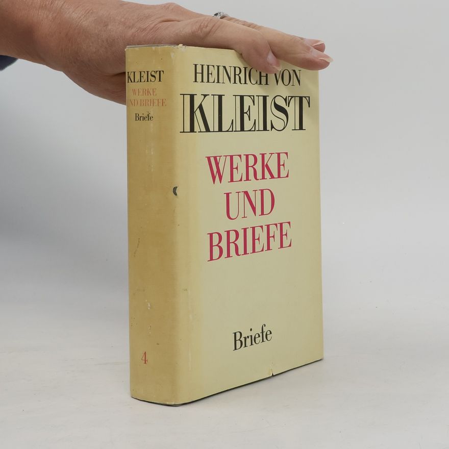 Heinrich von Kleist Werke und Briefe 4