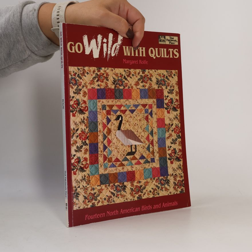 Karin La Framboise Go Wild With Quilts